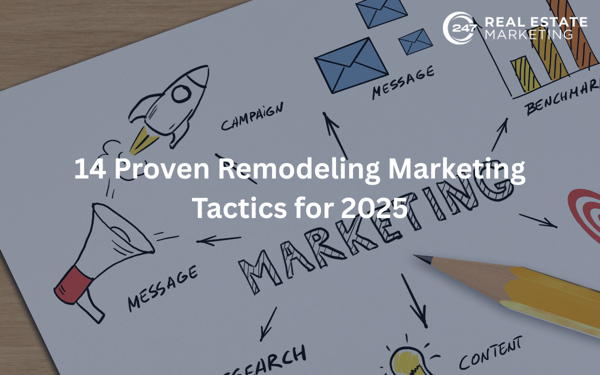 14 Proven Remodeling Marketing Tactics for 2025