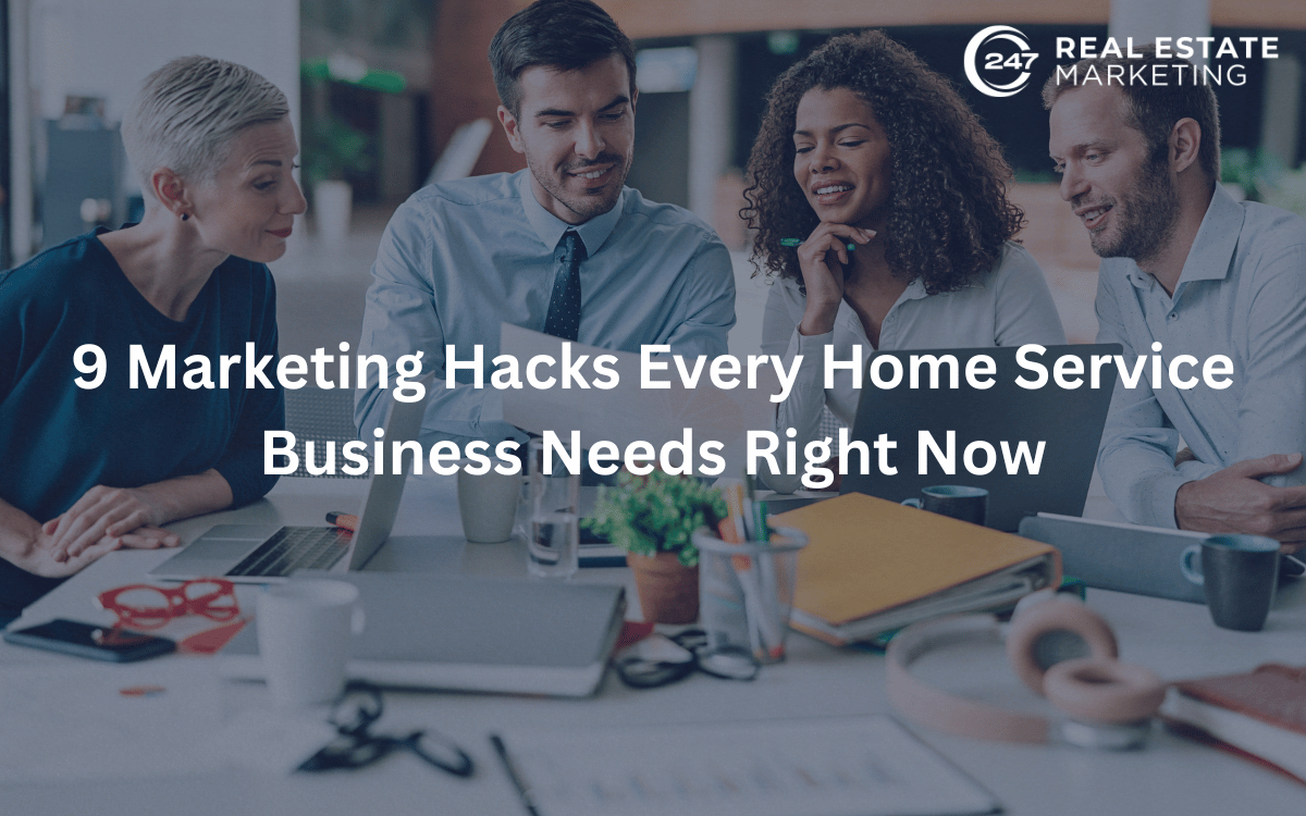 9 Marketing Hacks Every Home Service Business Needs Right Now