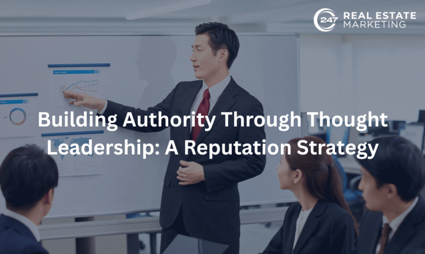 Building Authority Through Thought Leadership: A Reputation Strategy
