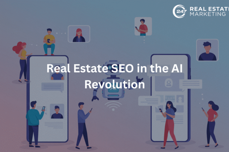 Real Estate SEO in the AI Revolution