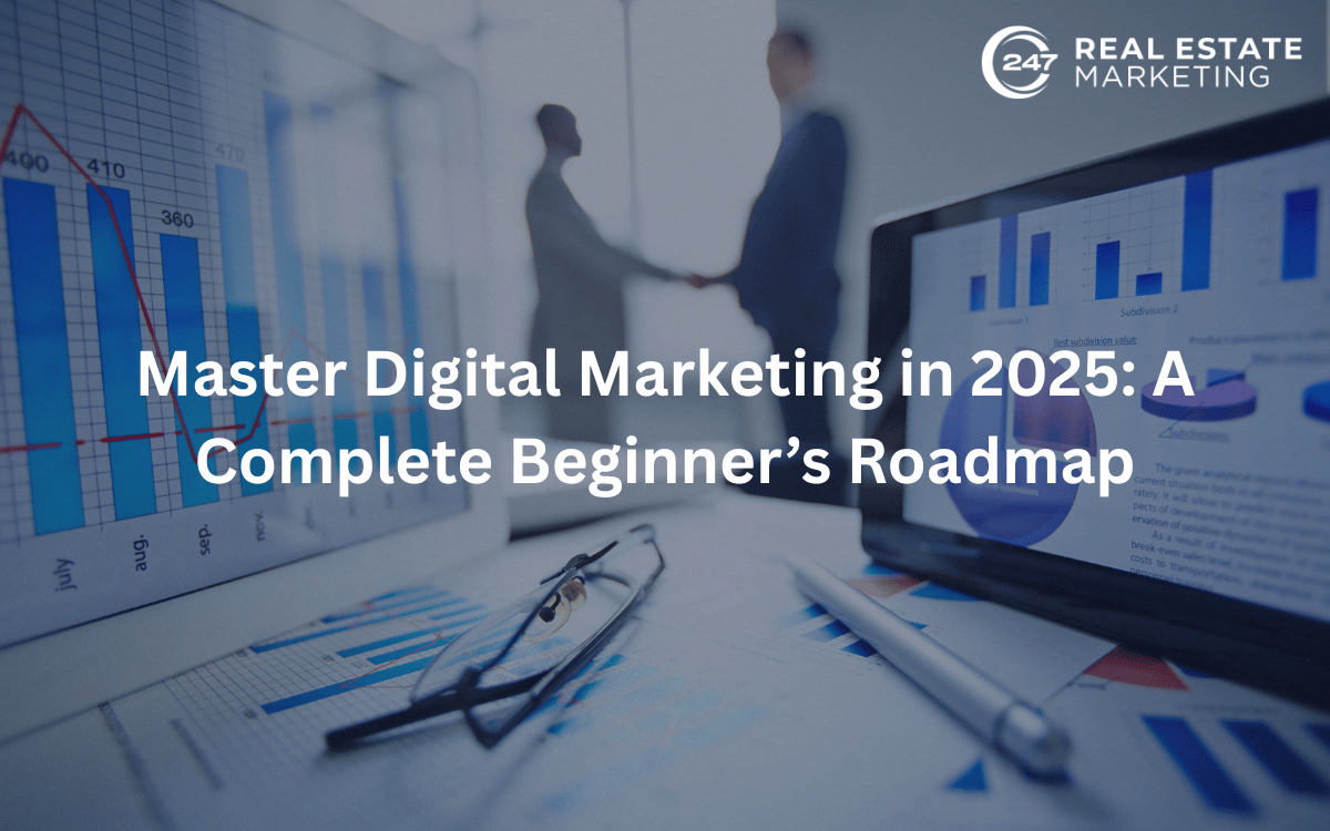Master Digital Marketing in 2025: A Complete Beginner’s Roadmap