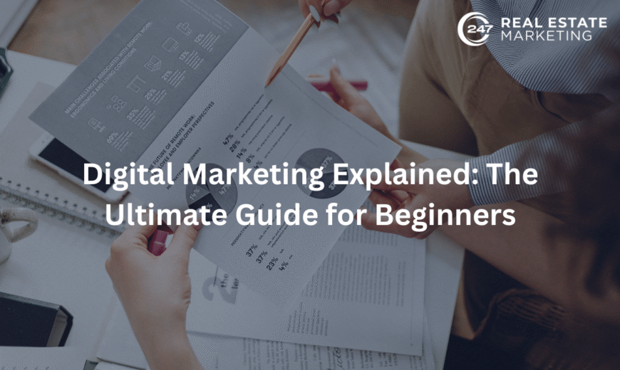 Digital Marketing Explained: The Ultimate Guide for Beginners