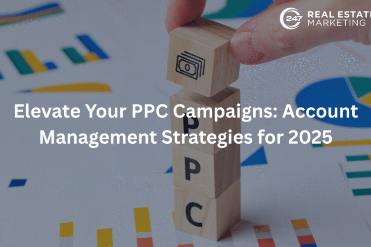 Elevate Your PPC Campaigns: Account Management Strategies for 2025