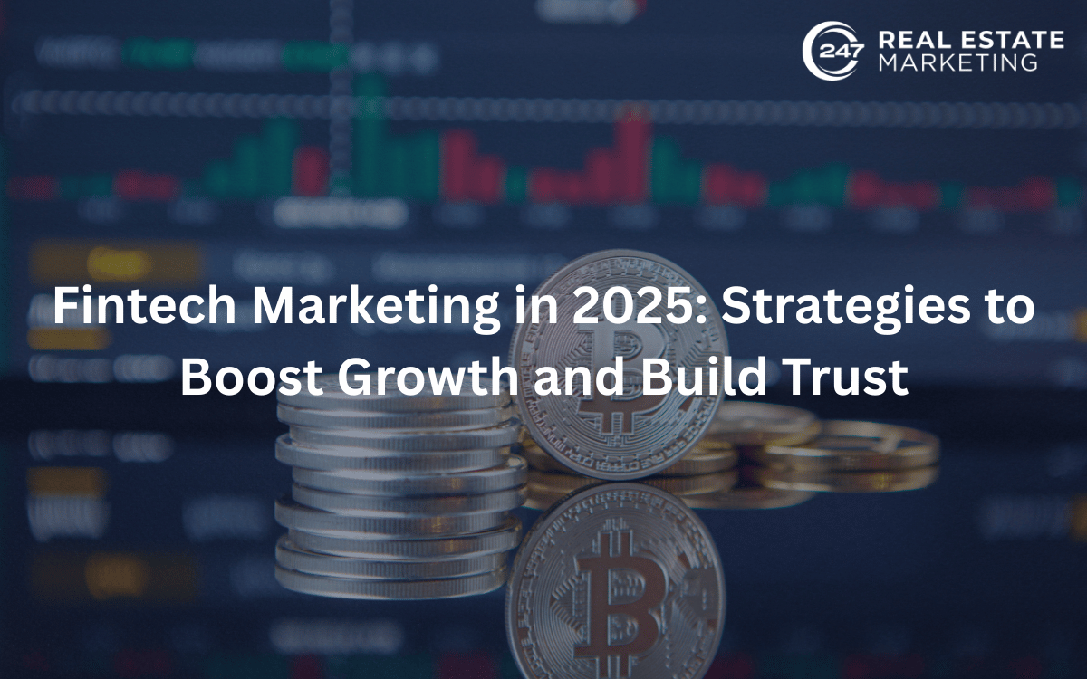 Fintech Marketing in 2025: Strategies to Boost Growth and Build Trust