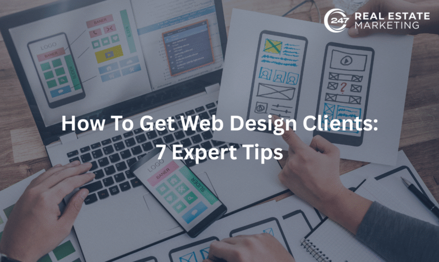 How To Get Web Design Clients: 7 Expert Tips