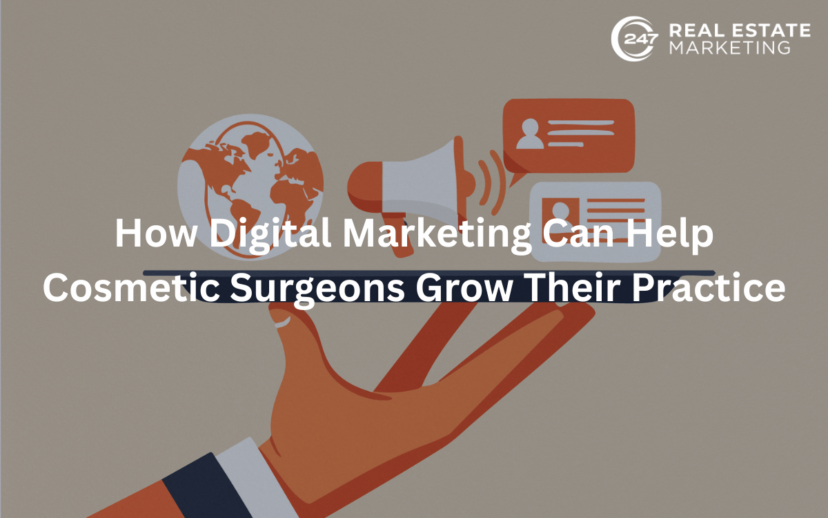 How Digital Marketing Can Help Cosmetic Surgeons Grow Their Practice