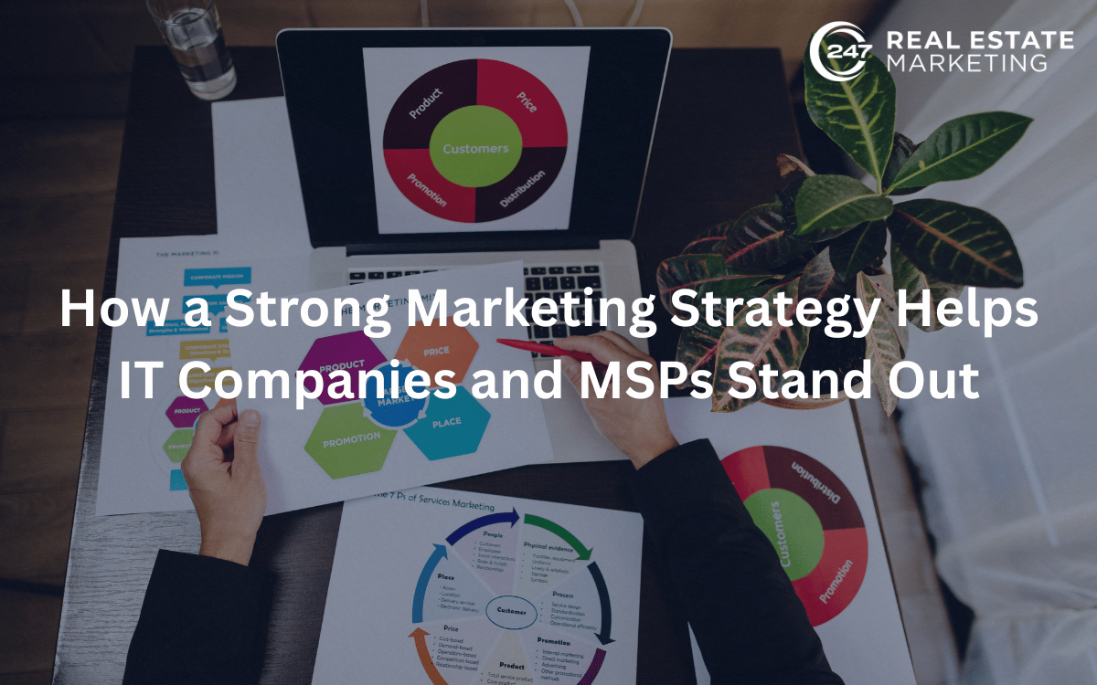 How a Strong Marketing Strategy Helps IT Companies and MSPs Stand Out