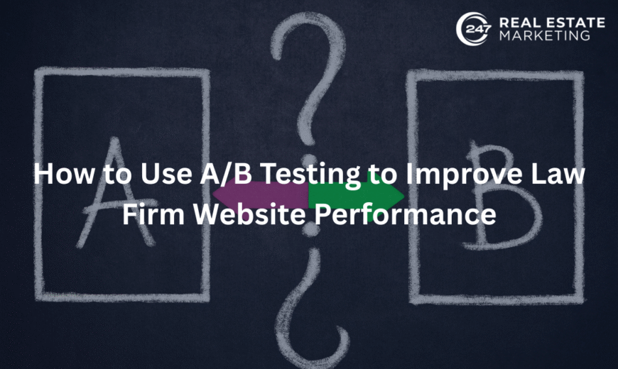 How to Use A/B Testing to Improve Law Firm Website Performance