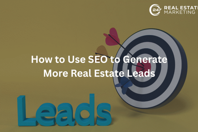 How to Use SEO to Generate More Real Estate Leads