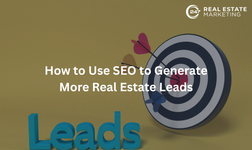 How to Use SEO to Generate More Real Estate Leads