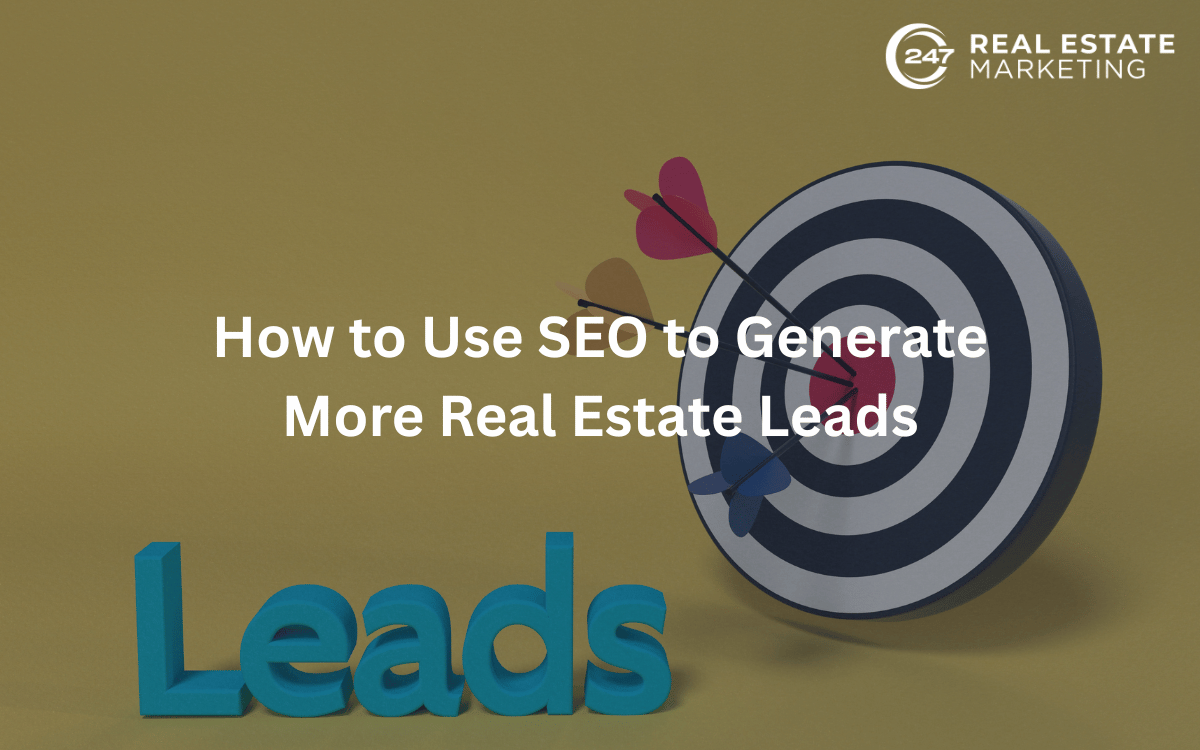 How to Use SEO to Generate More Real Estate Leads
