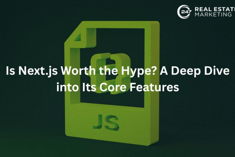 Is Next.js Worth the Hype? A Deep Dive into Its Core Features
