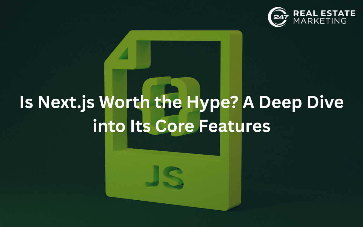 Is Next.js Worth the Hype? A Deep Dive into Its Core Features