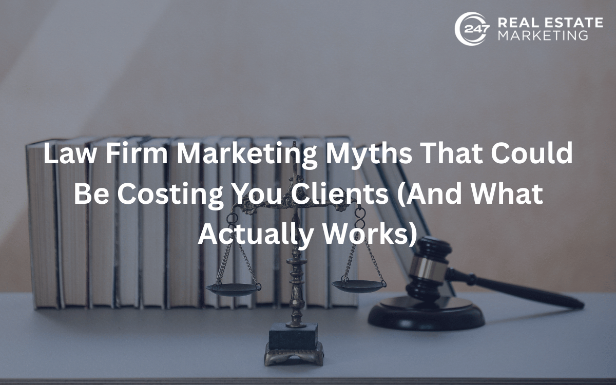 Law Firm Marketing Myths That Could Be Costing You Clients (And What Actually Works)