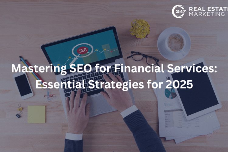 Mastering SEO for Financial Services: Essential Strategies for 2025