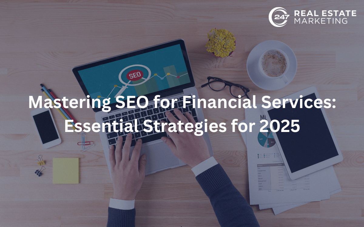 Mastering SEO for Financial Services: Essential Strategies for 2025