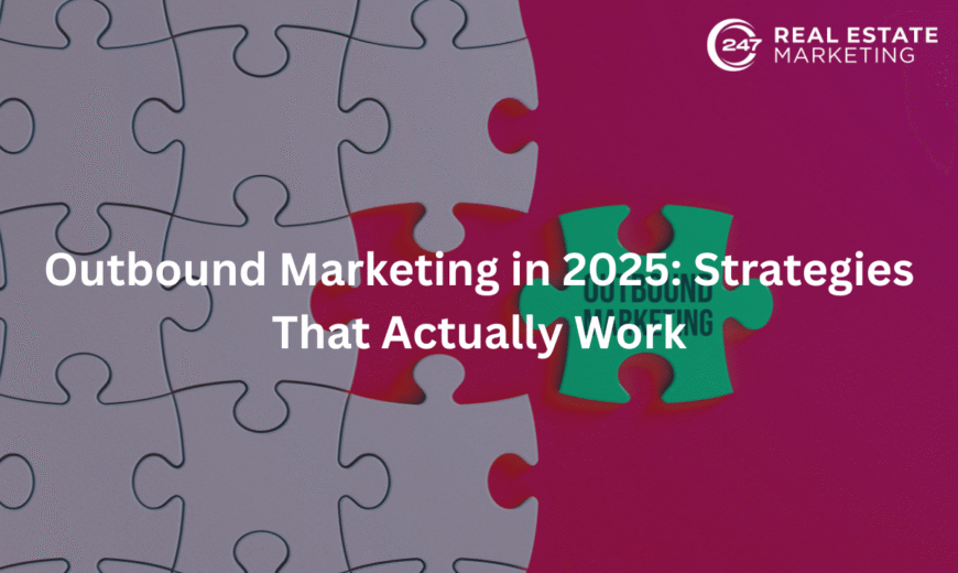 Outbound Marketing in 2025: Strategies That Actually Work