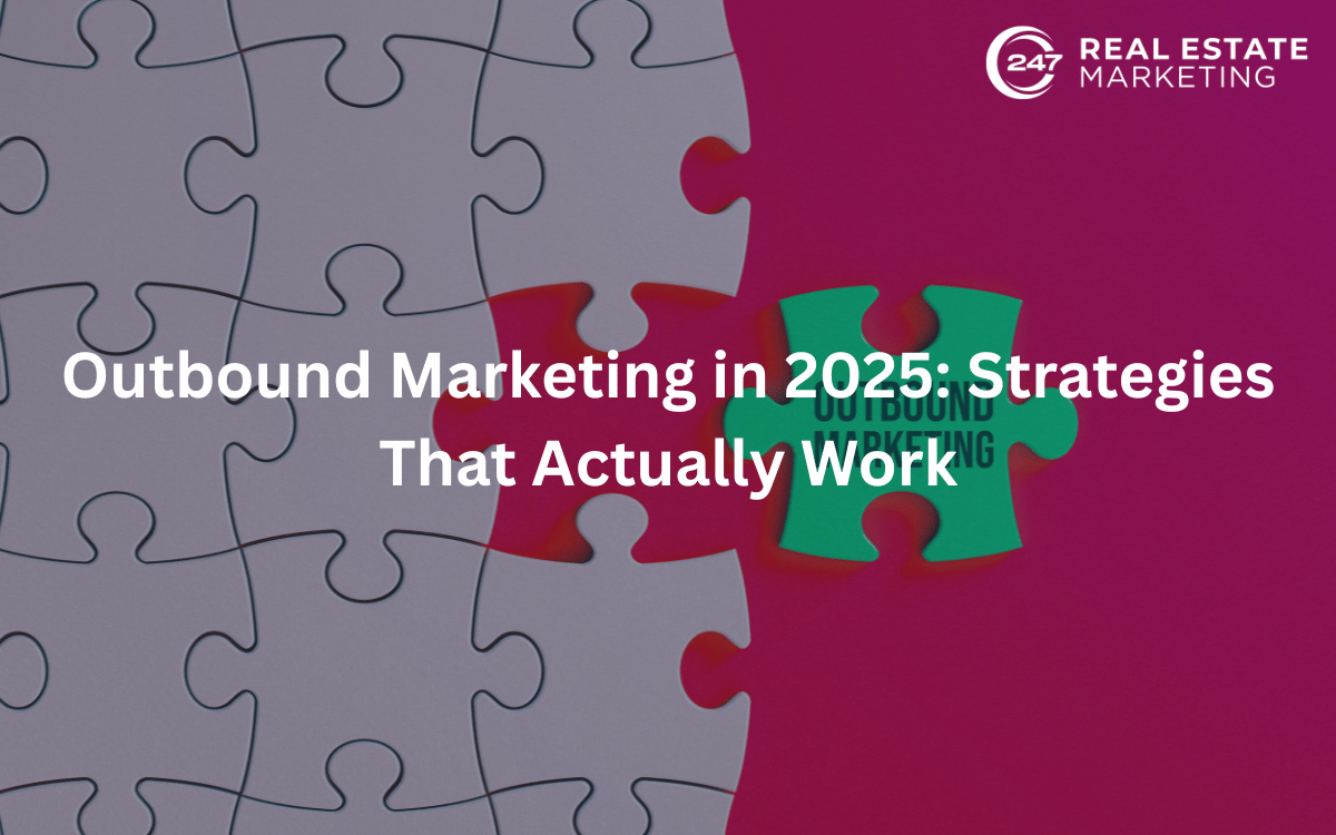Outbound Marketing in 2025: Strategies That Actually Work