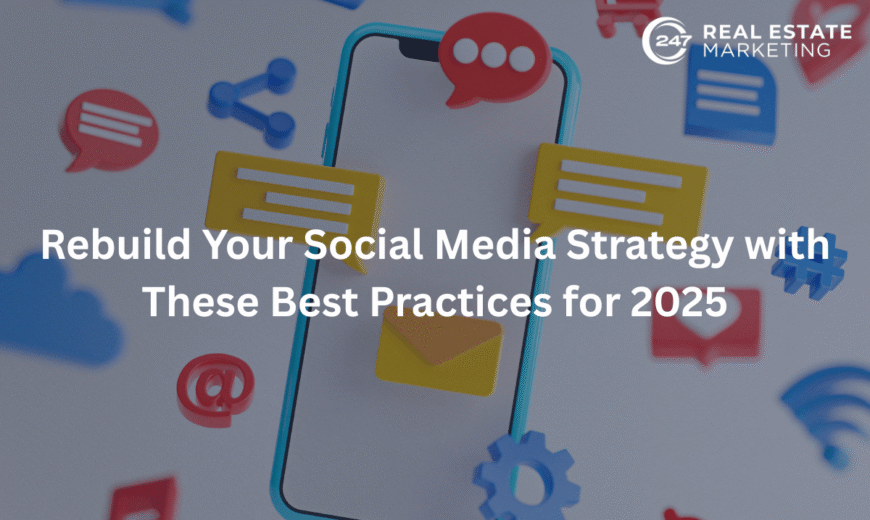 Rebuild Your Social Media Strategy with These Best Practices for 2025