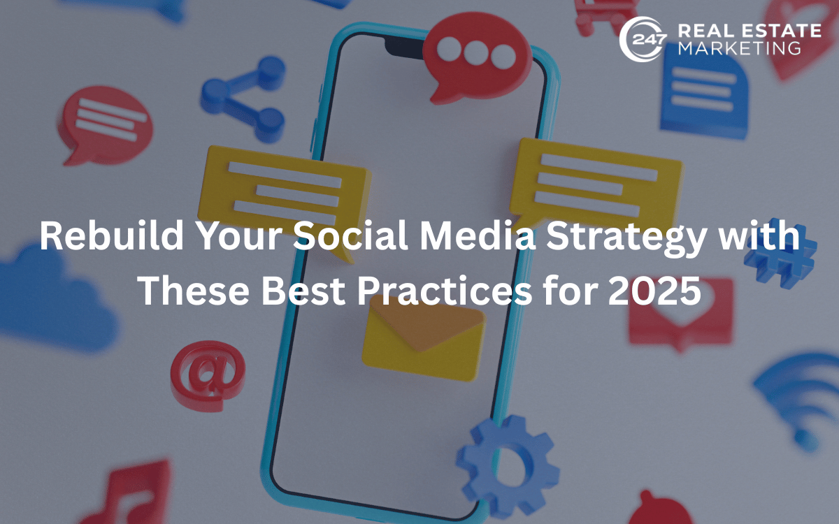Rebuild Your Social Media Strategy with These Best Practices for 2025