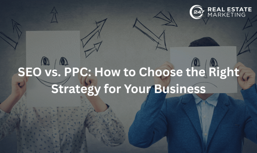 SEO vs. PPC: How to Choose the Right Strategy for Your Business