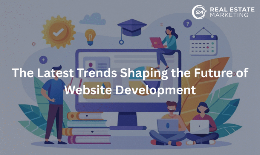 The Latest Trends Shaping the Future of Website Development