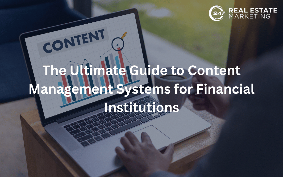The Ultimate Guide to Content Management Systems for Financial Institutions