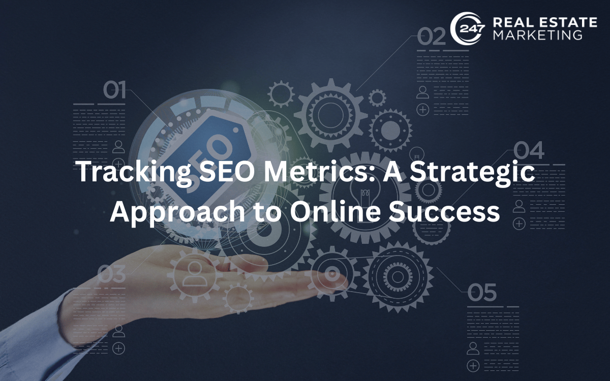 Tracking SEO Metrics: A Strategic Approach to Online Success