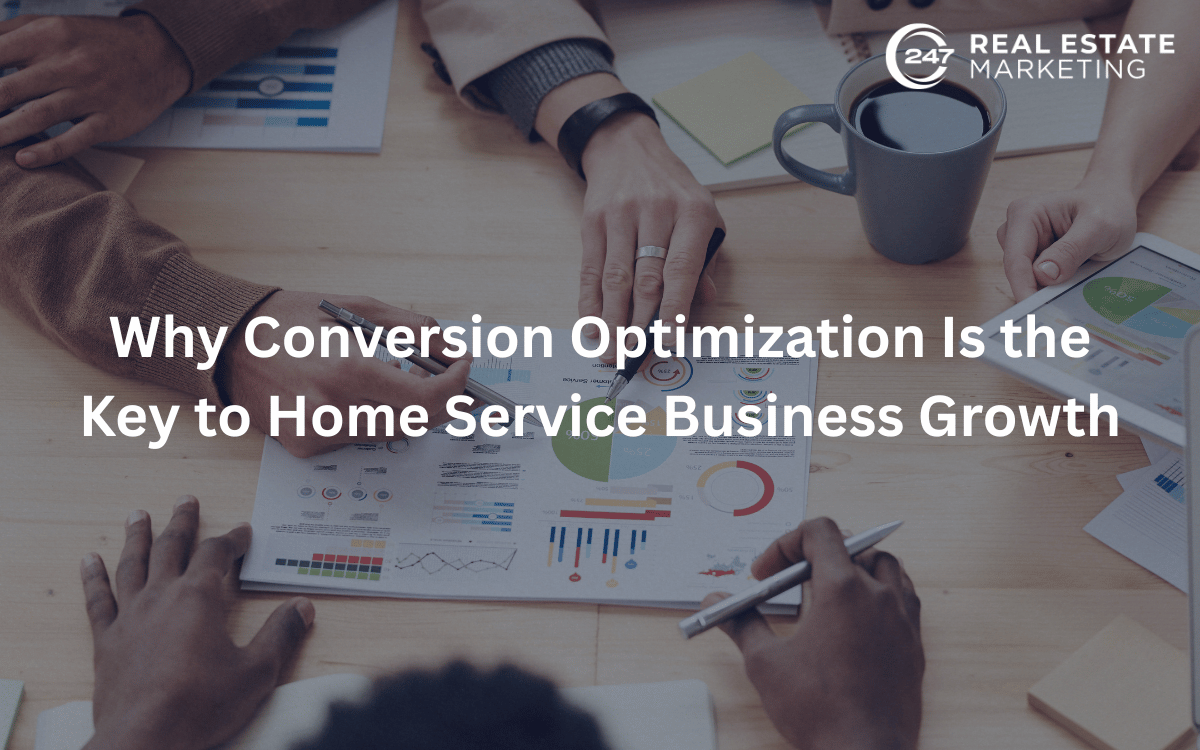 Why Conversion Optimization Is the Key to Home Service Business Growth
