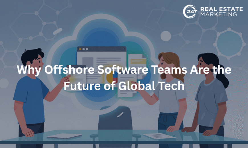 Why Offshore Software Teams Are the Future of Global Tech