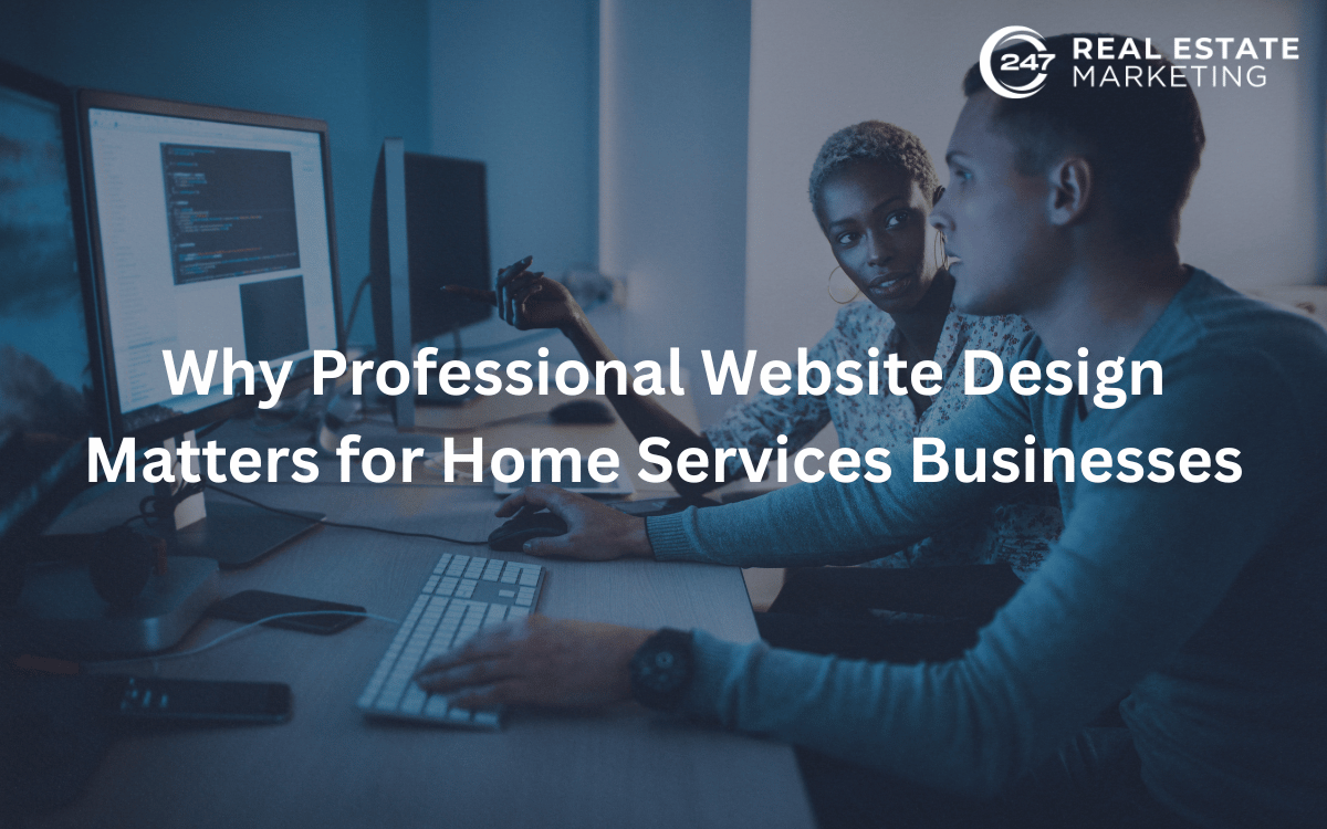 Why Professional Website Design Matters for Home Services Businesses