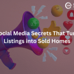 Social Media Secrets That Turn Listings into Sold Homes