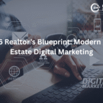 2026 Realtor’s Blueprint: Modern Real Estate Digital Marketing
