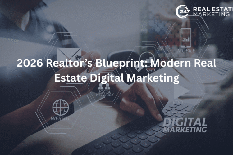 2026 Realtor’s Blueprint: Modern Real Estate Digital Marketing