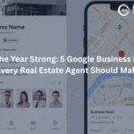 Start the Year Strong: 5 Google Business Profile Updates Every Real Estate Agent Should Make in 2026