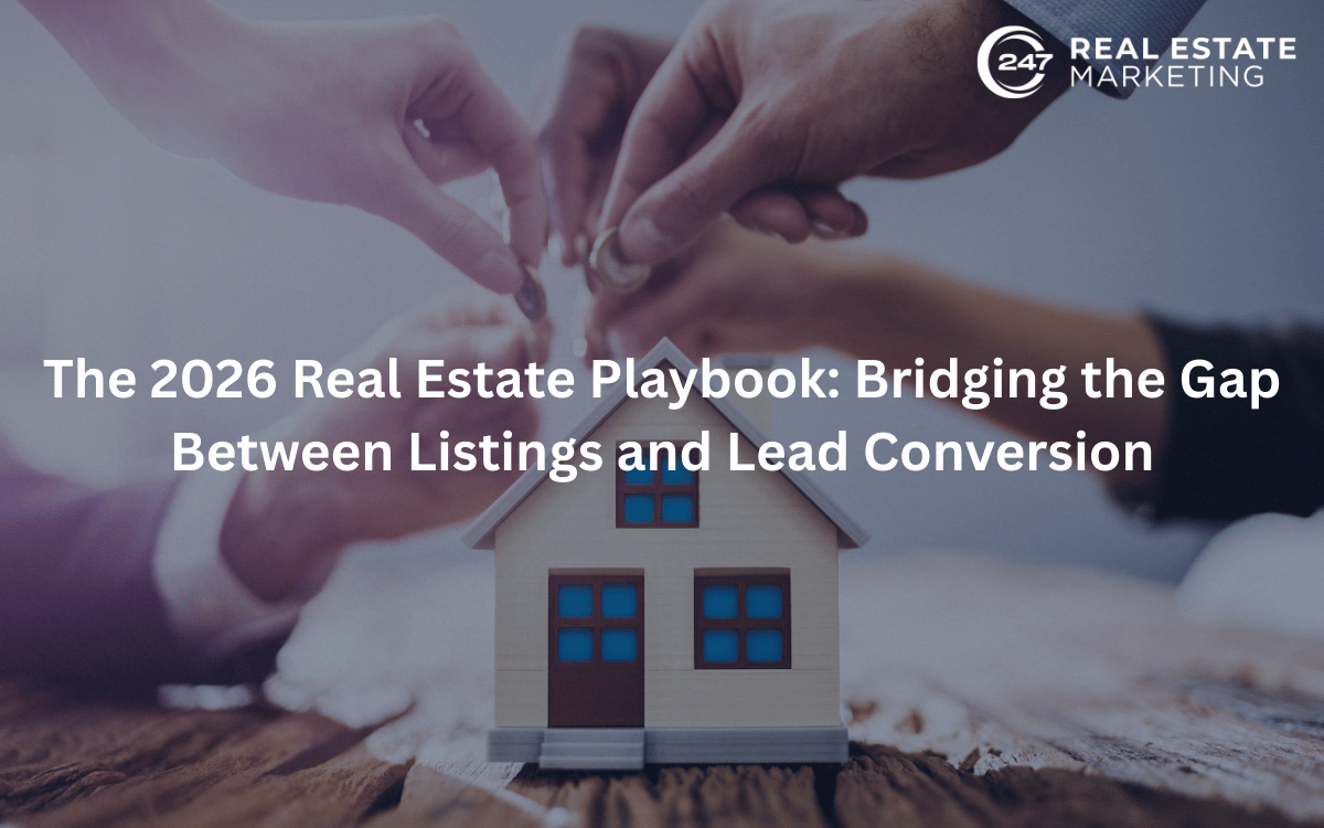 The 2026 Real Estate Playbook: Bridging the Gap Between Listings and Lead Conversion