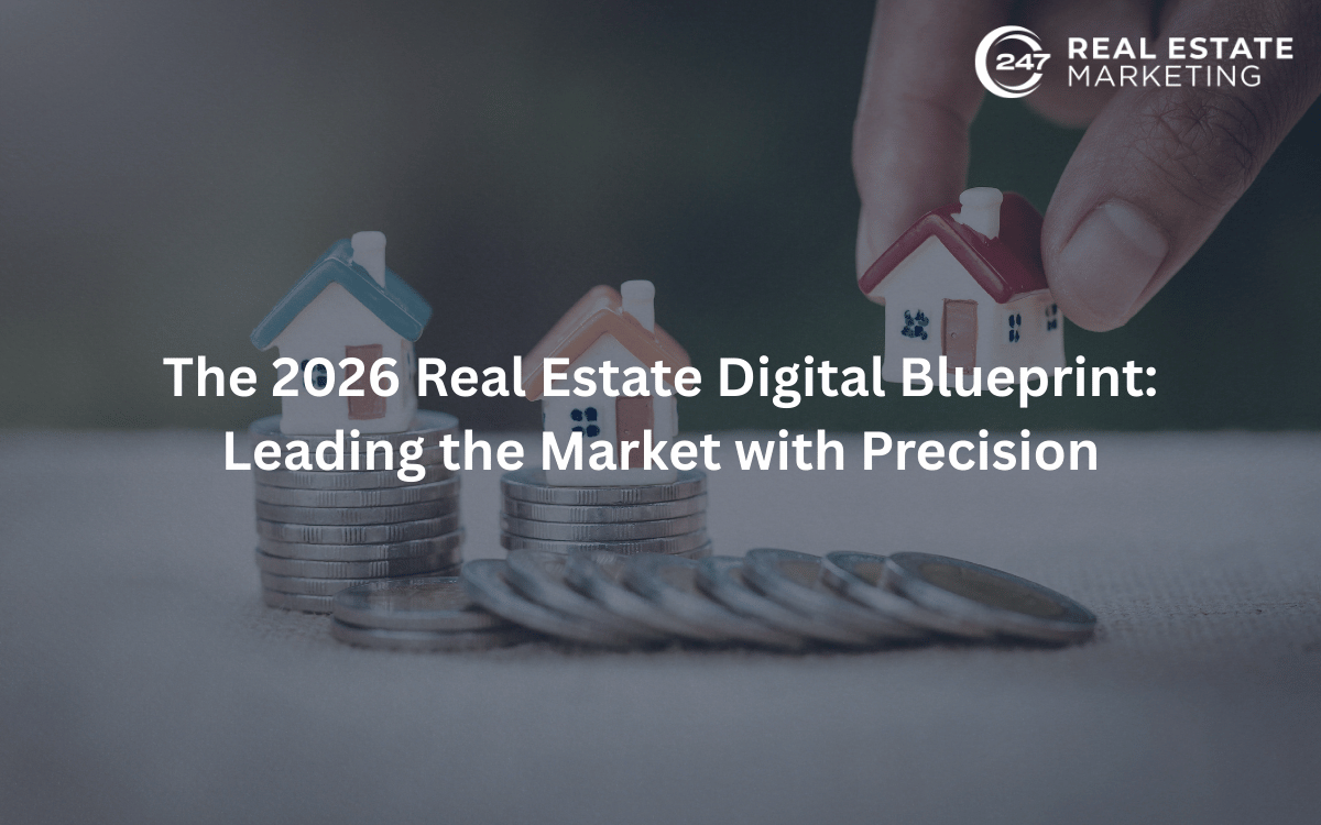 The 2026 Real Estate Digital Blueprint: Leading the Market with Precision