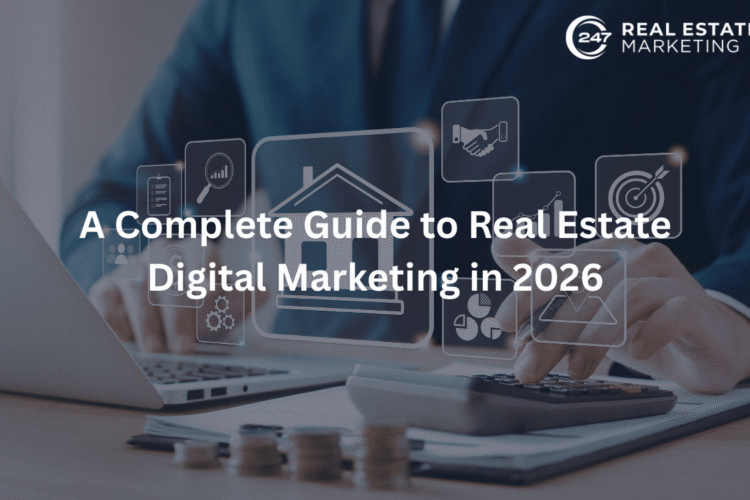 A Complete Guide to Real Estate Digital Marketing in 2026