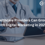 How Healthcare Providers Can Grow Faster with Digital Marketing in 2026