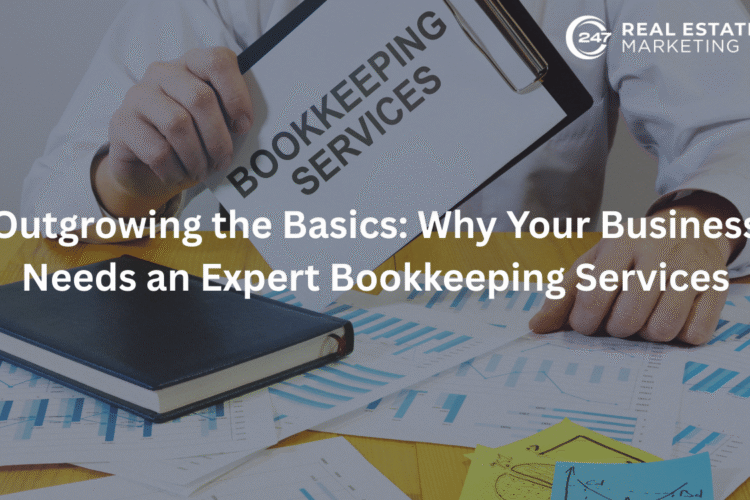 Outgrowing the Basics: Why Your Business Needs an Expert Bookkeeping Services