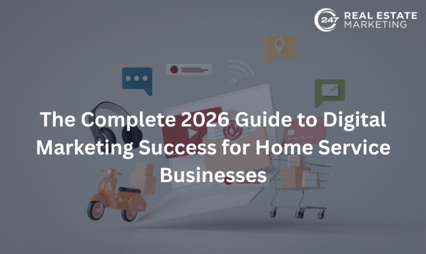 The Complete 2026 Guide to Digital Marketing Success for Home Service Businesses