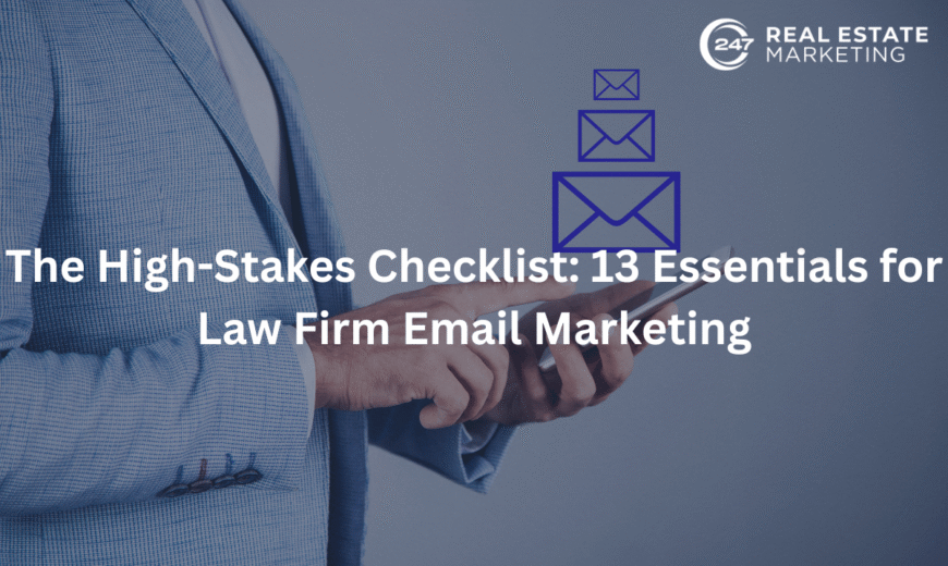 The High-Stakes Checklist: 13 Essentials for Law Firm Email Marketing