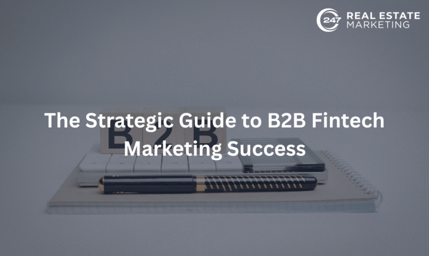 The Strategic Guide to B2B Fintech Marketing Success