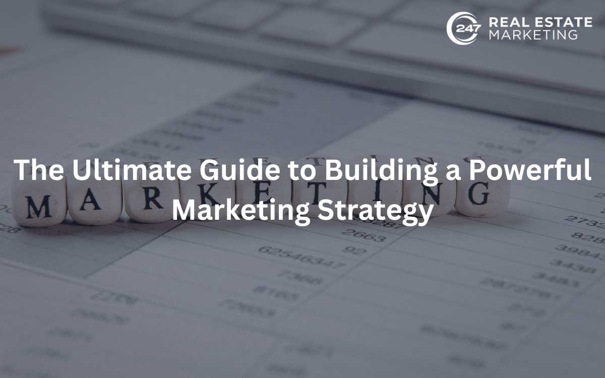 The Ultimate Guide to Building a Powerful Marketing Strategy
