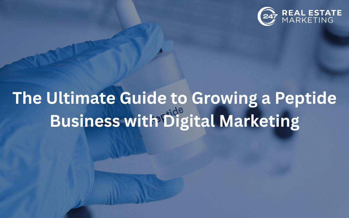 The Ultimate Guide to Growing a Peptide Business with Digital Marketing