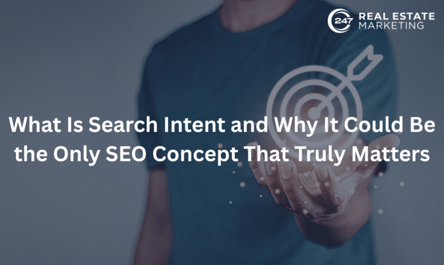 What Is Search Intent and Why It Could Be the Only SEO Concept That Truly Matters