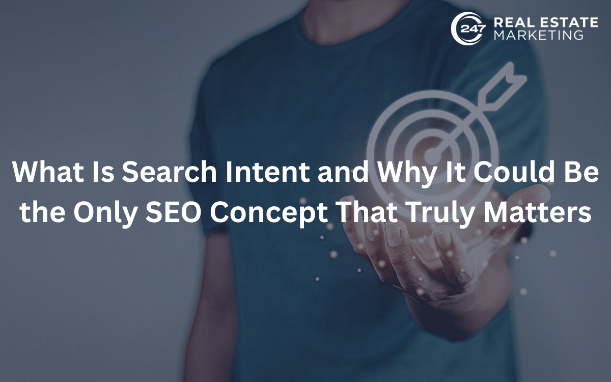 What Is Search Intent and Why It Could Be the Only SEO Concept That Truly Matters