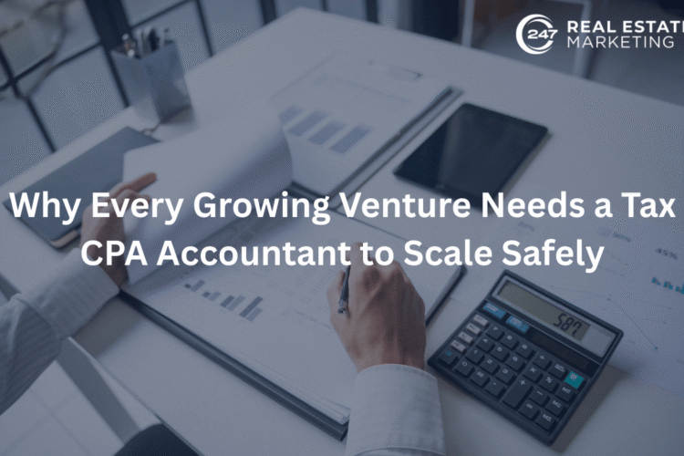 Why Every Growing Venture Needs a Tax CPA Accountant to Scale Safely