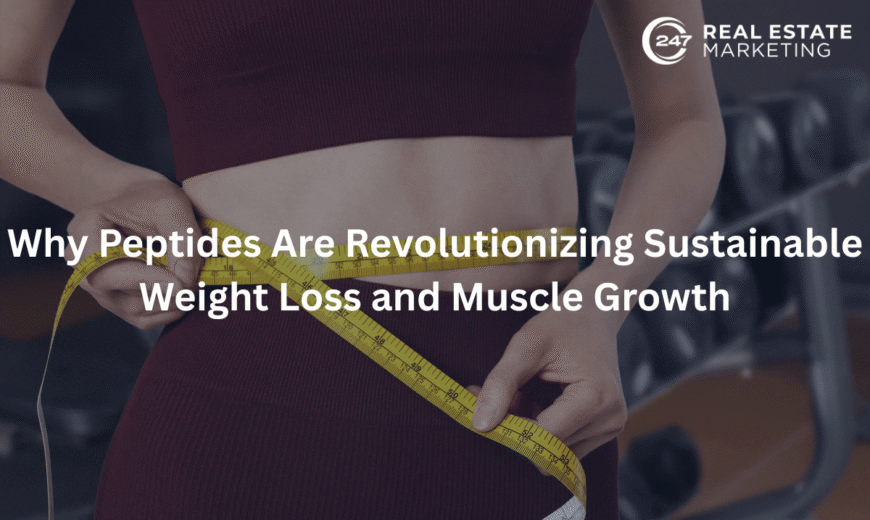 Why Peptides Are Revolutionizing Sustainable Weight Loss and Muscle Growth