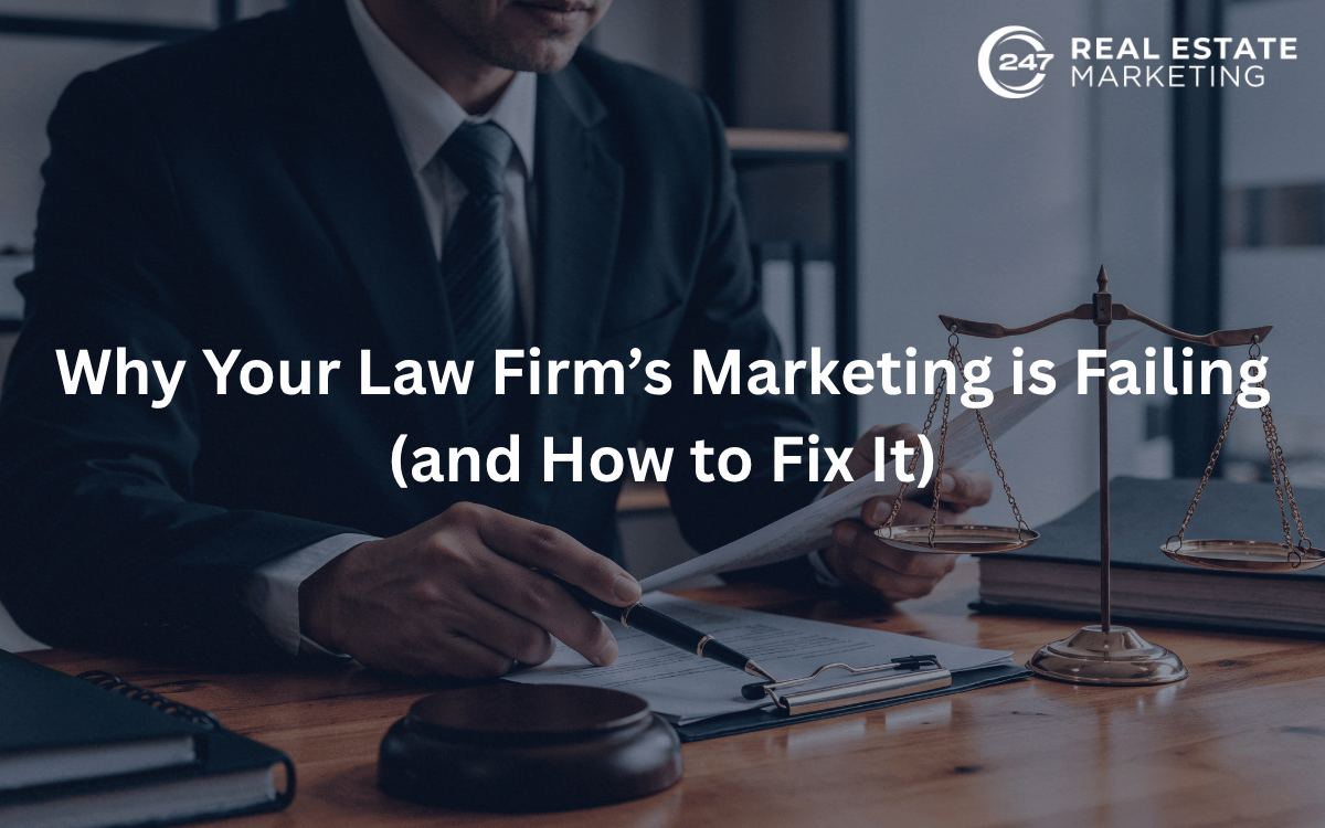 Why Your Law Firm’s Marketing is Failing (and How to Fix It)